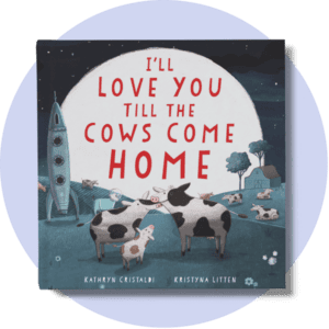 Book cover for I'll Love You till the Cows Come Home