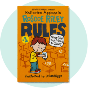 Book cover for Roscoe Riley Rules #1: Never Glue Your Friends to Chairs