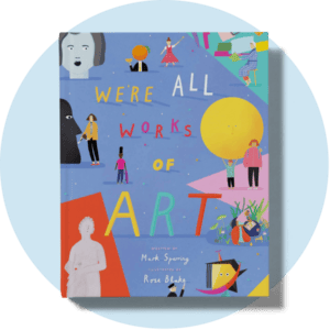 Book cover for We’re All Works of Art